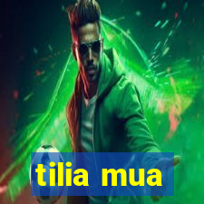 tilia mua
